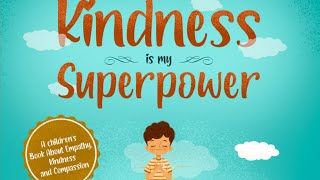 Kindness is My Superpower  Read Aloud by Reading P