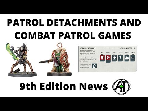 Patrol Detachment and Combat Patrol Details - 9th Edition News