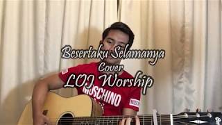 Besertaku Selamanya - LOJ Worship (cover) Armandbubu