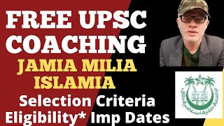 Free UPSC IAS Coaching By Jamia Milia Islamia 2022 - Complete Details