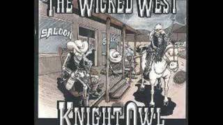 KNIGHTOWL-THE WICKED WEST