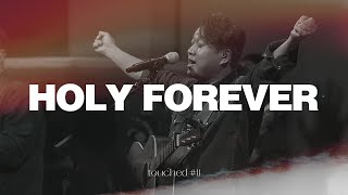 Holy Foreverㅣtouchedㅣ예수전도단 화요모임