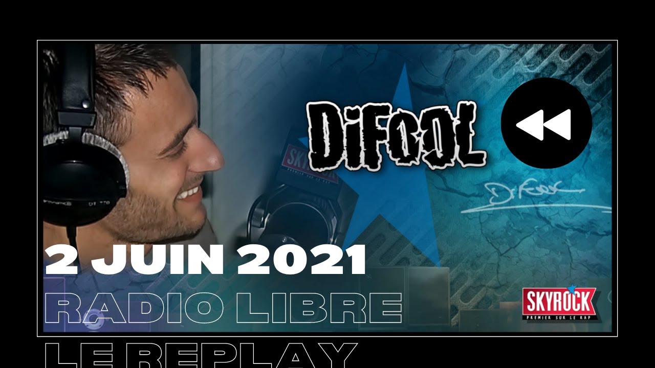 🎧Radio Libre du Mercredi 2 Juin 2021 // Difool est sur Skyrock 🎙️(REPLAY ⏪)