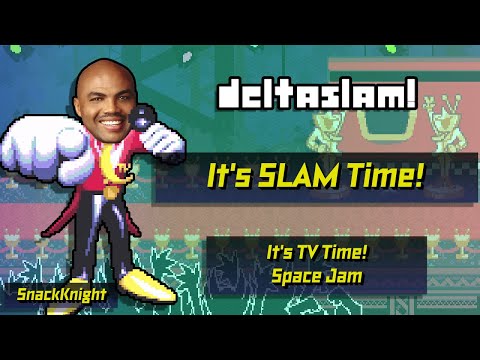 It's SLAM Time! - It's TV Time! x Space Jam (Deltarune Mashup)