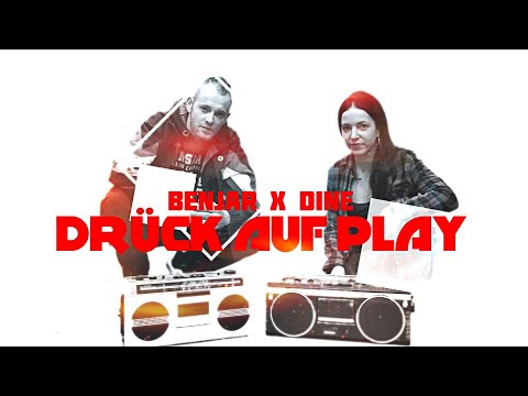 BENJAR x DINE - "DRÜCK AUF PLAY" (Official Video)