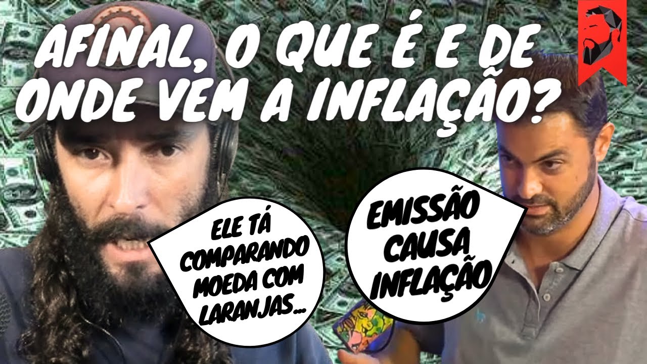 AFINAL, O QUE É E DE ONDE VEM A INFLAÇÃO - RESPOSTA AO FERNANDO ULRICH