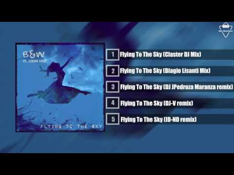 B&W feat. Junior Paes - Flying To The Sky (FULL ALBUM)