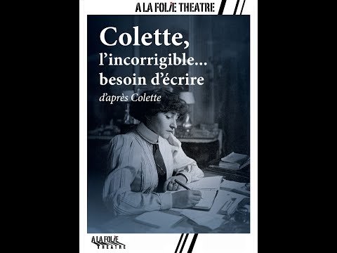 Colette, l’incorrigible… besoin d’écrire