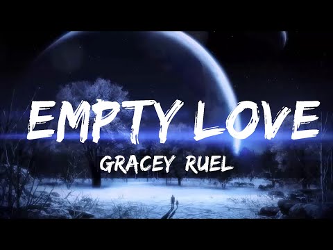GRACEY, Ruel - Empty Love (Lyrics)  | Music one for me
