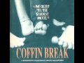 Coffin Break - Just Say No