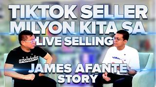 Tiktok Seller, Million Ang Kinita Sa Live Selling | James Afante Story