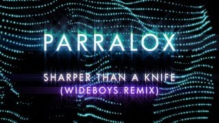 Parralox - Sharper Than A Knife (Wideboys Remix)