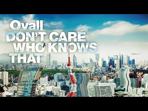 Ovall - DON’T CARE WHO KNOWS THAT