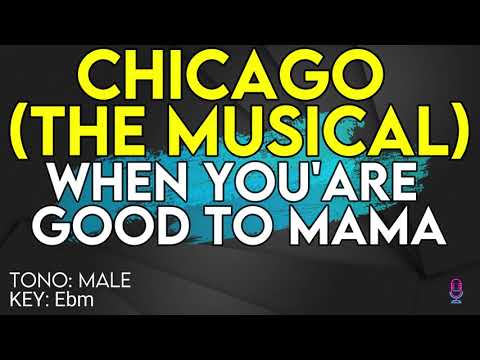 Chicago (The Musical) - When You Are Good To Mama (Mama Morton) - Karaoke Instrumental - Male