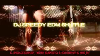E D M  SHUFFLE FT DVORAH IVORY PRODUCED BY DJ SPEEDY
