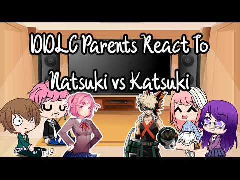 DDLC Parents react to Natsuki vs Katsuki Bakugou