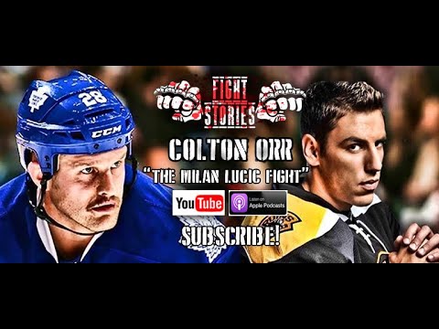 Fight Stories: Colton Orr - The Milan Lucic Fight