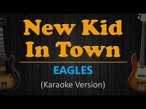 NEW KID IN TOWN - The Eagles (HD Karaoke)