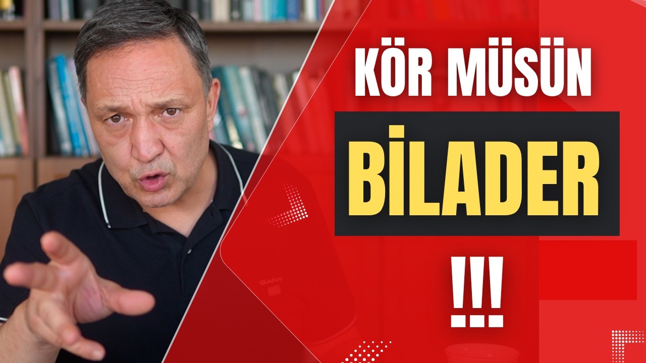 KÖR MÜSÜN BİLADER dolar, altın,gümüş,borsa,ekonomi