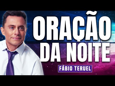 ORAÇÃO PROFÉTICA DA NOITE DE HOJE COM FÁBIO TERUEL