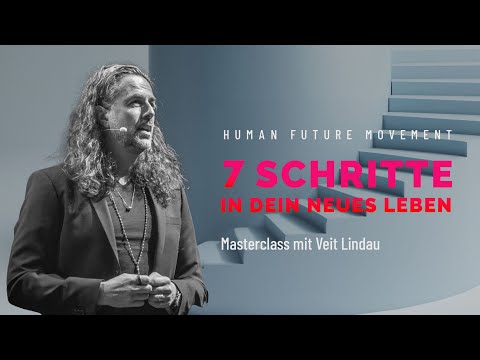 7 Schritte in dein neues Leben | Masterclass mit Veit Lindau | Folge 15