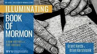 Grant Hardy &amp; Brian Kershisnik, “Illuminating the Book of Mormon” (2019)