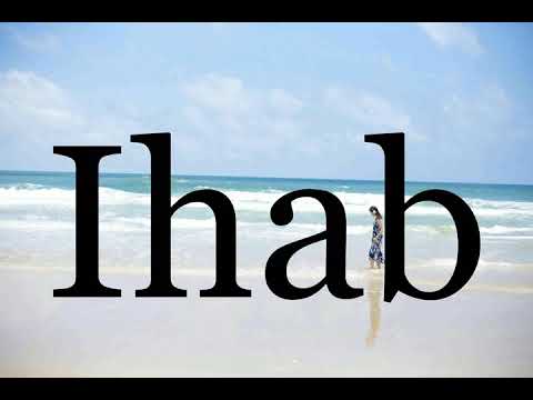 How To Pronounce Ihab🌈🌈🌈🌈🌈🌈Pronunciation Of Ihab