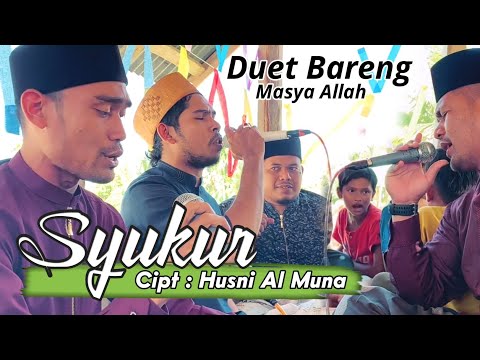 Duet Bareng Tgk Husni Al Muna,Tgk Muhajir,Tgk Muzakir,Tgk Ikbal - SYUKUR |Live Di Acara Pesta