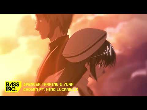Spencer Tarring & Yuan - Chosen ft. Nino Lucarelli