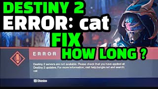 Destiny 2 Maintenance Today  How Long Is Destiny 2 Maintenance Today  Error code cat destiny 2 