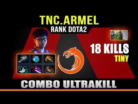 TNC Armel Tiny Mid - Crazy Combo Rank Highlights Dota 2