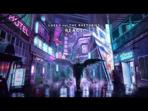 Laeko & The Rhetoriks - React