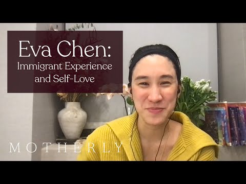 Eva Chen: Immigrant Experience and Self-Love