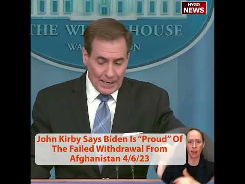WH Spox Kirby Astonishingly Brags About The 'Planning' Before Failed Withdrawal From Afghanistan