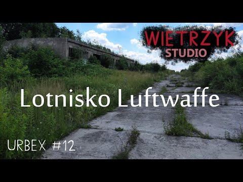 Opuszczone Lotnisko Luftwaffe | Urbex #12 | Wietrzyk Studio