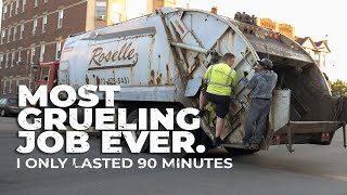 I was a Garbage Man for 90min - MOST GRUELING JOB EVER.