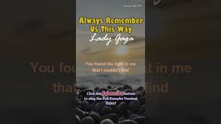 Download lagu Always Remember Us This Way - Lady Gaga | Short Karaoke mp3 Download lagu Always Remember Us This Way - Lady Gaga | Short Karaoke mp3