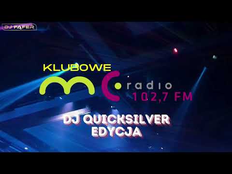 Klubowe Mc Radio 102,7 fm vol.25 - miksuje Dj Fąfer - Dj Quicksilver edycja
