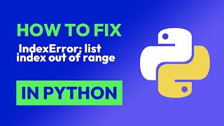 How to fix  IndexError: list index out of range in Python