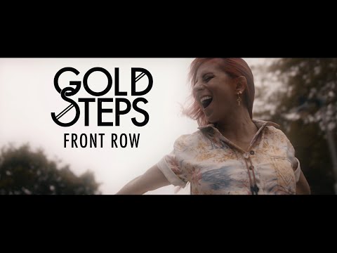 Gold Steps - Front Row (Official Music Video)