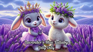 Lavender&#39;s Blue Lullaby | Classic Nursery Rhyme for Peaceful Sleep
