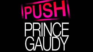 Push - Prince Gaudy