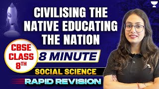 Civilising the Native Educating the Nation | Class 8 History | By Supriya Ma'am