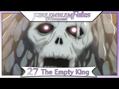 Fire Emblem Fates Conquest - Part 38 | Chapter 27 - The Empty King! [Non-DLC English Walkthrough]