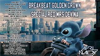 Download lagu BREAKBEAT GOLDEN CROWN SPECIAL REQ MRS.DEVINA mp3 Download lagu BREAKBEAT GOLDEN CROWN SPECIAL REQ MRS.DEVINA mp3