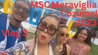 MSC Meraviglia, Visiting Cozumel ( Vlog 3) 2023  (Family Travel Vlog)