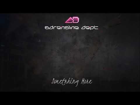 Adrenaline Dept. - Something More (Original Mix)