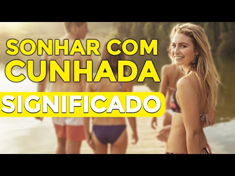 DREAMING ABOUT YOUR SISTER-IN-LAW: What does it mean? Are you dreaming about your sister-in-law? ...