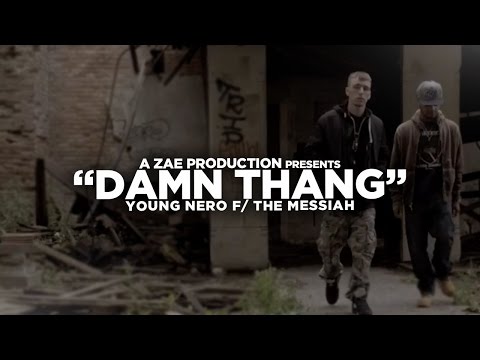 Young Nero f/ The Messiah - Damn Thang (Official Music Video)