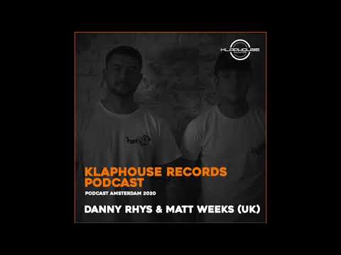 Klaphouse Podcast by DANNY RHYS & MATT WEEKS (UK) Amsterdam 2020
